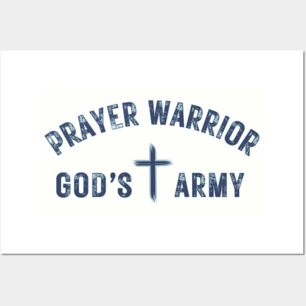 Prayer Warrior God's Army Wall Art by threadsjam